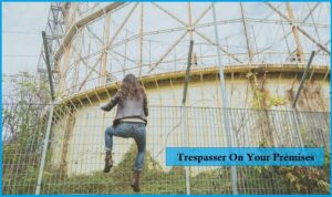 What Happens If A Trespasser Gets Injured On Your Premises?