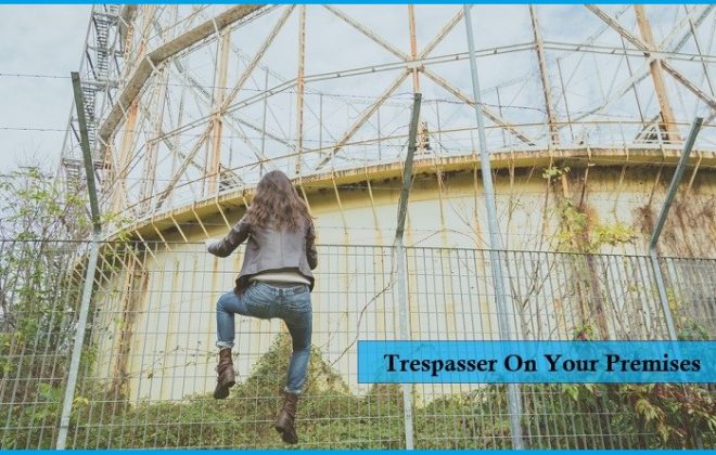 What Happens If A Trespasser Gets Injured On Your Premises?