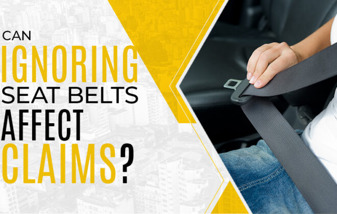 can ignoring seat belts affect claims