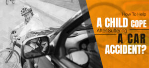 help child cope after car accident