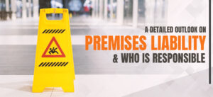 detailed outlook on premises liability