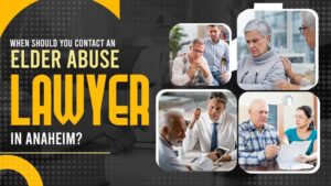 elder abuse lawyer in Anaheim