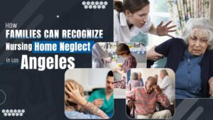 Nursing Home Abuse Lawyer in Los Angeles