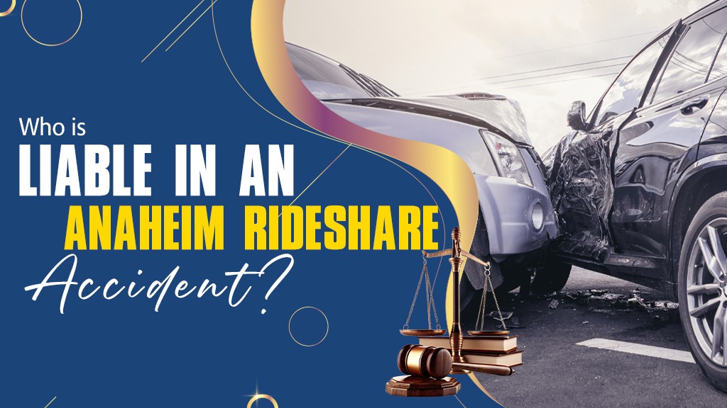 Uber & Lyft accident lawyer in Anaheim